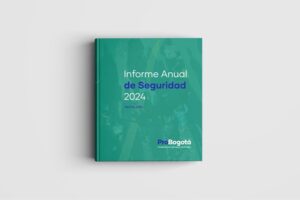 Informe Anual de Seguridad 2024. ProBogotá. 2025